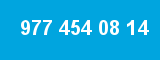 977 454 08 14